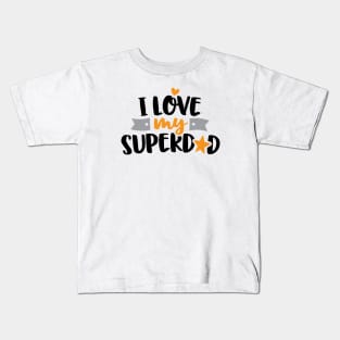 I love My Superdad Kids T-Shirt